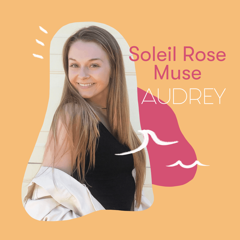 SOLEIL ROSE MUSE: AUDREY