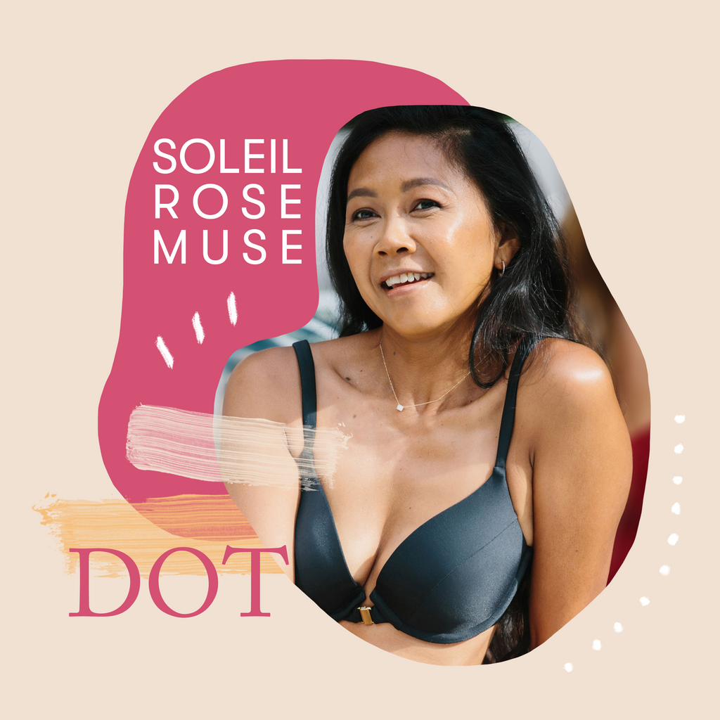 SOLEIL ROSE MUSE: DOT